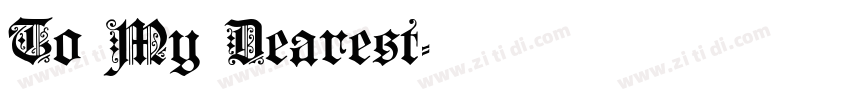 To My Dearest字体转换